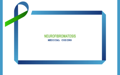 Medical Coding for Neurofibromatosis – What You Need to Know