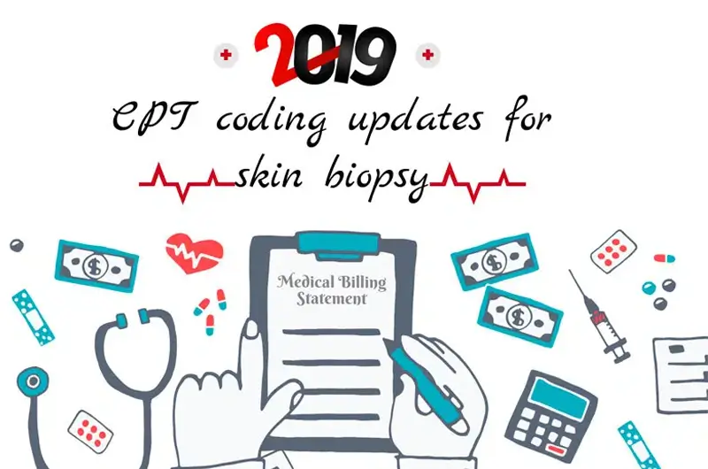 2019 CPT Coding Updates for Skin Biopsy Procedures