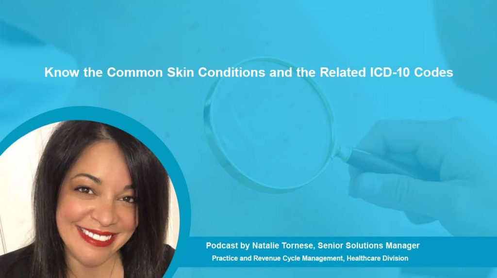 Podcast Common Skin Conditions And Its Icd 10 Codes