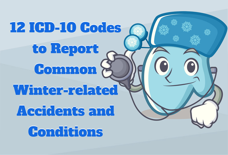 ICD 10 Codes to Report Common Winter Related Accidents and Conditions