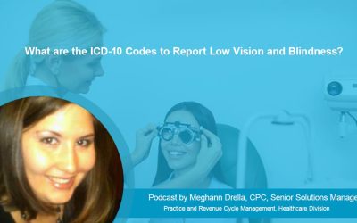 What are the ICD-10 Codes to Report Low Vision and Blindness?