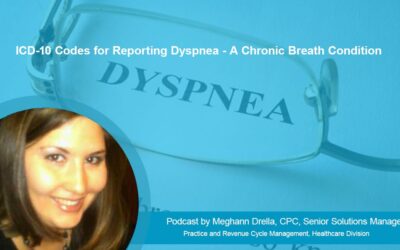 ICD-10 Codes for Reporting Dyspnea – A Chronic Breath Condition