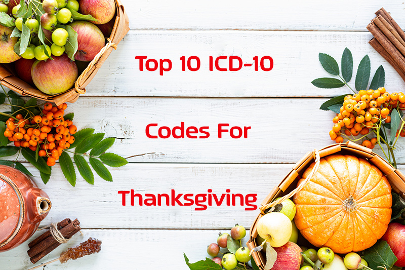Top 10 ICD-10 Codes For Thanksgiving