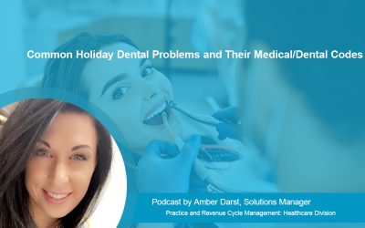 Common Holiday Dental Problems and Their Medical/Dental Codes