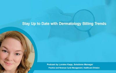Stay Up to Date with Dermatology Billing Trends