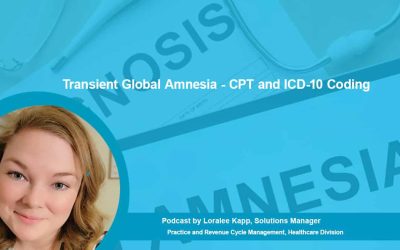 Transient Global Amnesia – CPT and ICD-10 Coding