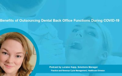 Benefits of Outsourcing Dental Back Office Functions During COVID-19
