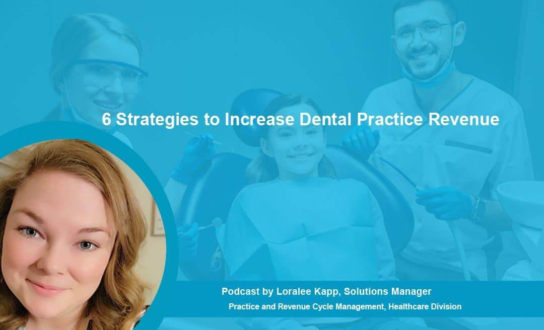 6 Strategies to Increase Dental Practice Revenue