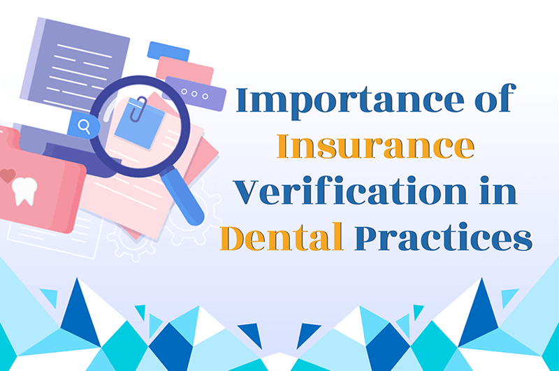 Importance of Insurance Verification in Dental Practice