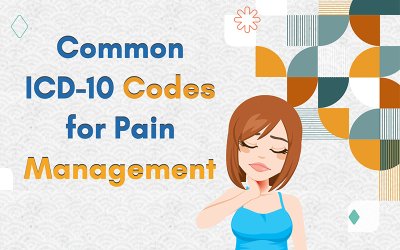 Common ICD-10 Codes for Pain Management