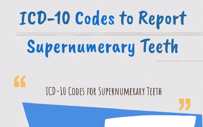 ICD-10 Codes to Report Supernumerary Teeth  [Infographic]
