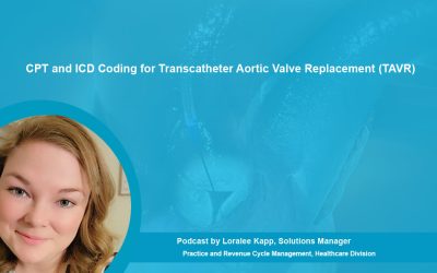 CPT and ICD Coding for Transcatheter Aortic Valve Replacement (TAVR)