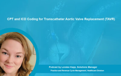 CPT and ICD Coding for Transcatheter Aortic Valve Replacement (TAVR)