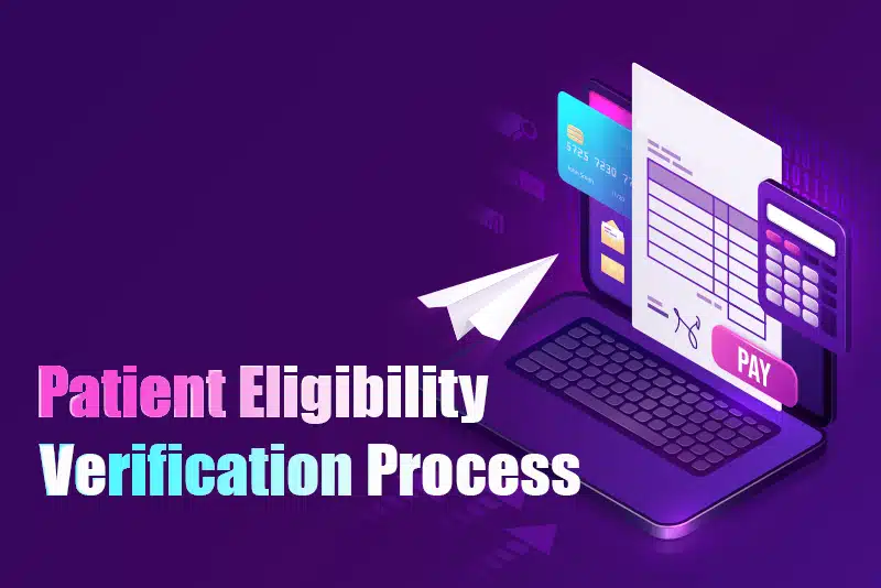 What are Top Ways to Improve the Patient Eligibility Verification Process?