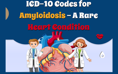 ICD-10 Codes for Amyloidosis – A Rare Heart Condition