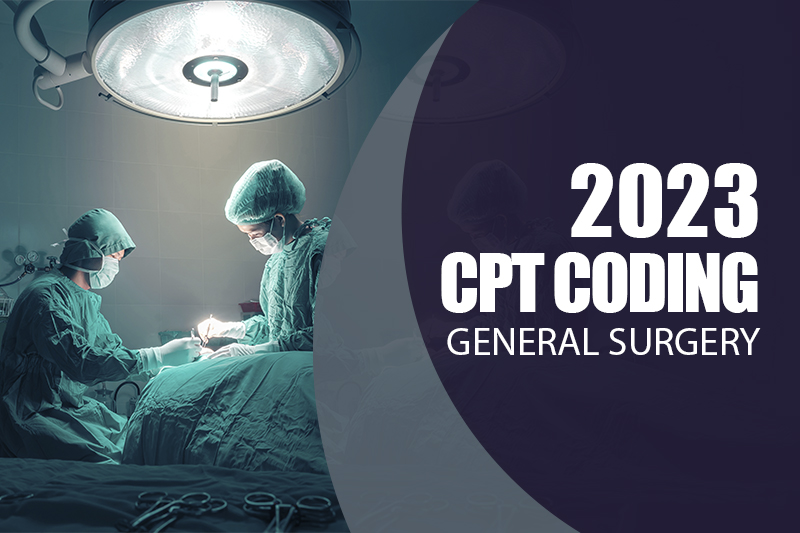 What are the CPT Coding Changes impacting General Surgery in 2023?