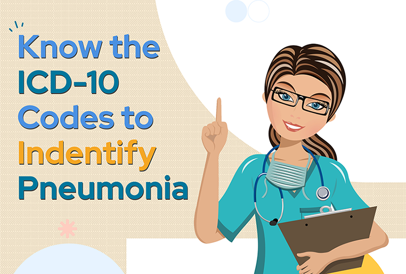 Check out the ICD10 Codes to Report Pneumonia