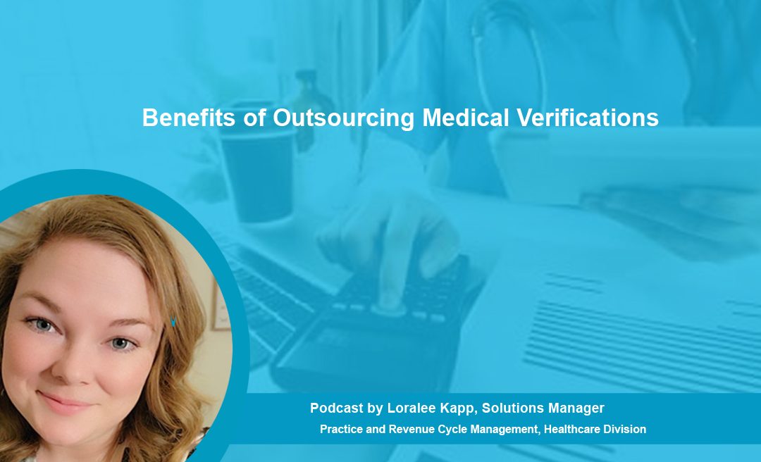 Benefits of Outsourcing Medical Verifications