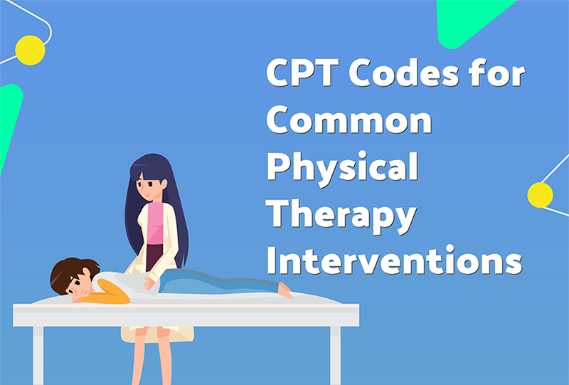 CPT Codes for Common Physical Therapy Interventions