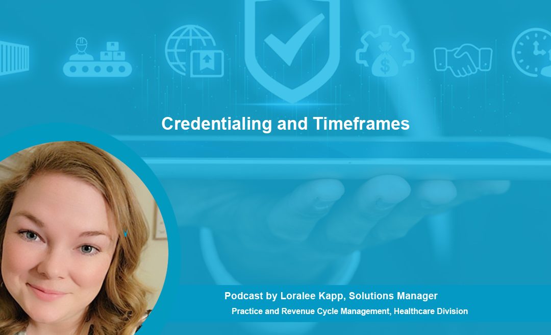Credentialing and Timeframes