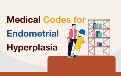 ICD-10 and CPT Codes to Report Endometrial Hyperplasia