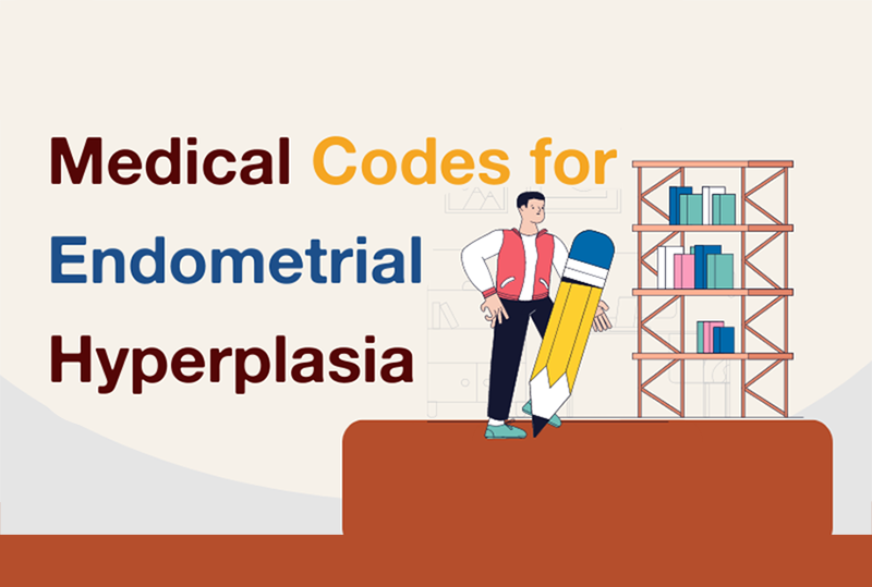 Coding Endometrial Hyperplasia