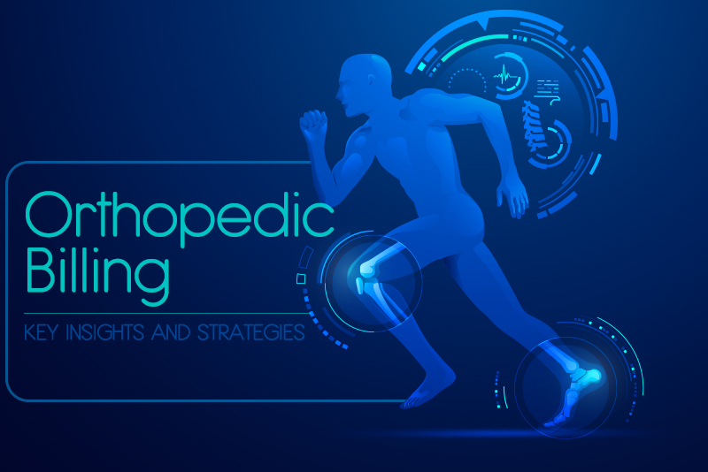 Orthopedic Billing Insights and Strategies