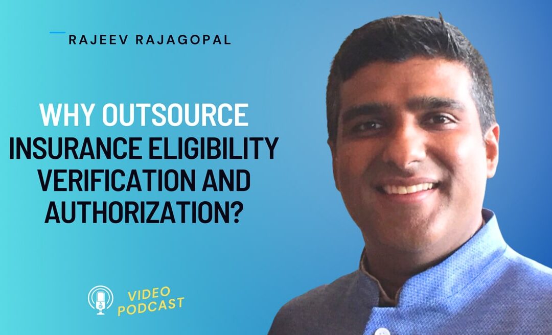 Why Outsource Insurance Eligibility Verification and Authorization, a Key Step in Revenue Cycle Management?