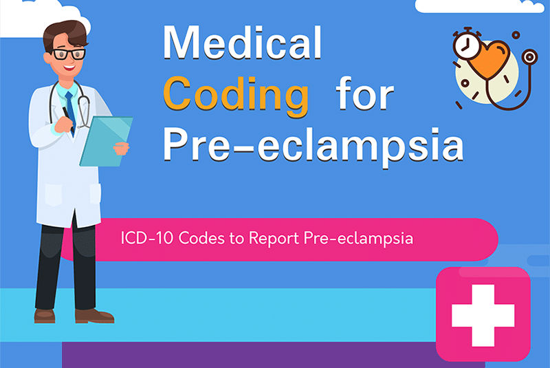 Understanding Medical Coding for Pre Eclampsia