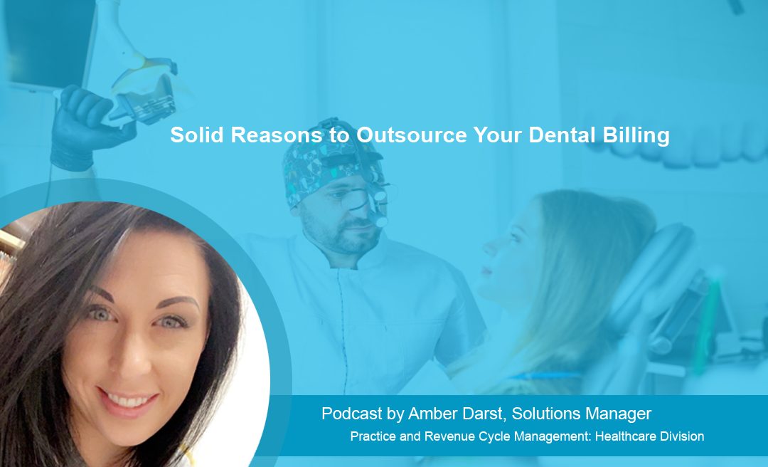 Solid Reasons to Outsource Your Dental Billing