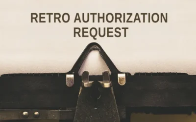 How Does Retro Authorization Work? Key Components of Retro Authorization Request